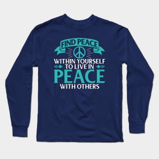 Peace Within Yourself Long Sleeve T-Shirt